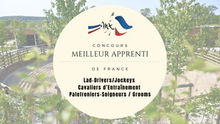 Finale Nationale du Concours « Un des Meilleurs Apprentis de France » Métiers du Cheval